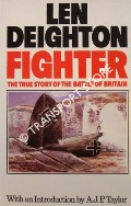 Fighter - The True Story of the Battle of Britain by DEIGHTON, Len 